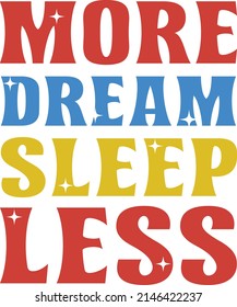 More dream sleep less typography
