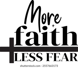 More faith less fear T shirt design Vector File