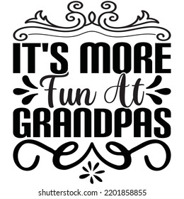 it’s more fun at grandpas t shirt design