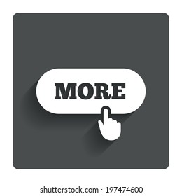 More with hand pointer sign icon. Details symbol. Website navigation. Gray flat button with shadow. Modern UI website navigation. Vector