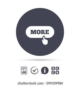 More with hand pointer sign icon. Details symbol. Website navigation. Report document, information and check tick icons. Currency exchange. Vector