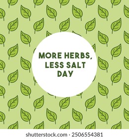 More Herbs, Less Salt Day. Seamless Pattern. Epsc10. 