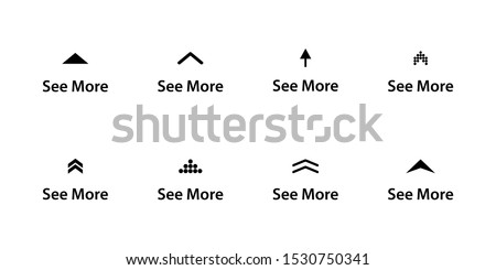 More icon. Set of See more icons. Scroll pictogram. Arrow up for social media stories, design blogger, scroll pictogram. Stories swipe button. Swipe Up icons
