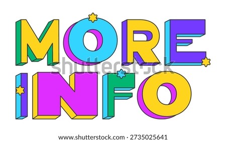 More info playful 3D text design. Additional information. Deeper insight on topic. Extra details request. Multicolor block letters. Retro funky style with stars. Pop culture. Montserrat font used