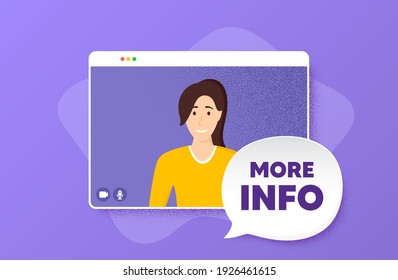 More info symbol. Video conference online call. Navigation sign. Read description. Woman character on web screen. More info speech bubble. Video chat screen. Vector