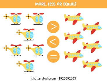 More, less or equal, compare the number of helicopter and plane.