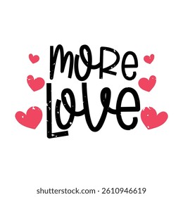 More Love Lettering Vector Design.