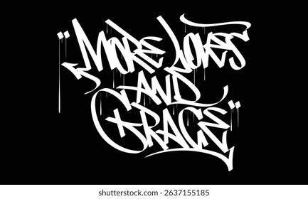 MORE LOVES AND GRACE graffiti tag style design