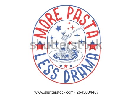 More Pasta Less Drama Vector T-shirt Design, Retro EPS T-shirt Design