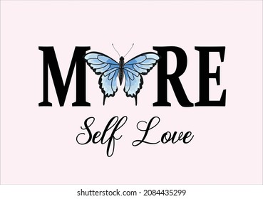 More Self Love Blue Butterfly Vector Art Design