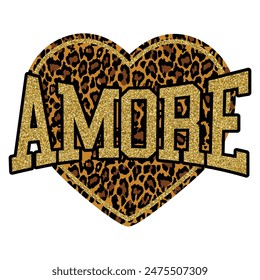 A MORE, Slogan AMORE phrase graphic vector Print Fashion love lettering calligraphy, Leopard texture Heart with A MORE text slogan, A MORE slogan text glitter effect tshirt printed design vector stock