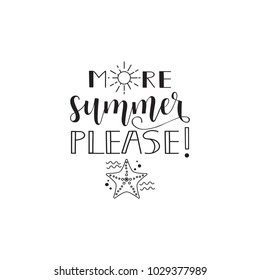 More summer please. summer lettering. Design for banner poster, card, invitation flyer brochure t-shirt Vector