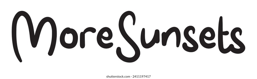 more sunsets text on white background.