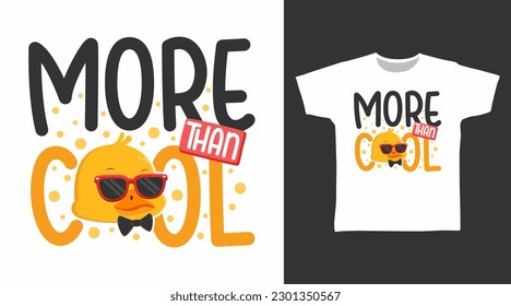 More than cute duck typography tshirt art fashion design