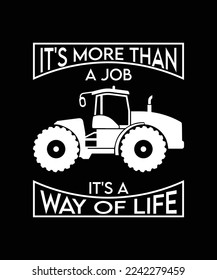 IT'S MORE THAN A JOB IT'S A WAY OF LIFE. T-SHIRT DESIGN. PRINT TEMPLATE. TYPOGRAPHY VECTOR ILLUSTRATION.