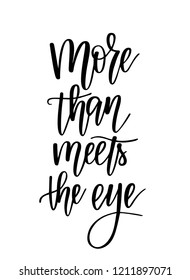 More Than Meets The Eye Vector Romantic Motivational Lettering For Poster, Arts, Cards