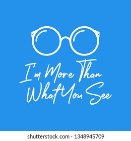I'm more than what you see