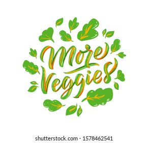 More veggies lettering phrases, logo. Vector illustration. Handwritten composition for shop, market, restaurant, cafe menu, etc. Elements for labels, badges, stickers. 