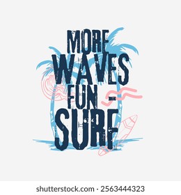 More Waves Fun  Surf typography summer print