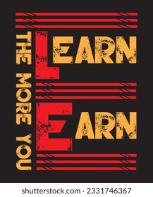 The More You Learn The More You Earn Typography Design