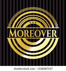 Moreover gold emblem or badge. Vector Illustration. Detailed.
