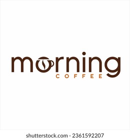 Morning coffee design. Illustration of the word morning coffee with a cup of coffee on the letter O.