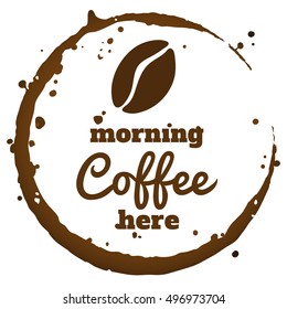 Morning coffee here - vector banner with stylized cup stain and coffee bean. Isolated on transparent background.