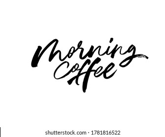 Morning coffee ink brush vector lettering. Modern phrase handwritten vector calligraphy. Handwritten black ink lettering isolated on white background. Inscription for prints and posters, menu design