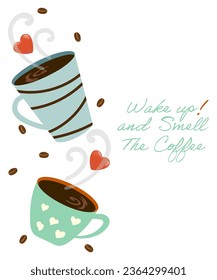 Morning coffee love, with red heart and coffee cups design. Quote Wake up and smell the coffee