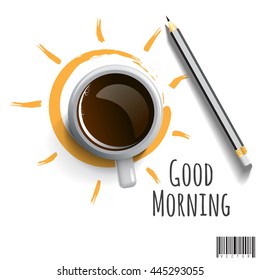 Morning Coffee with pencil and wording "Good morning". vector file