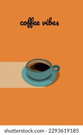 Morning coffee printable Poster on orange background. Hot drinks lover vector Illustration Print