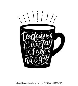 Morning coffee. Vector illustration, cup with lettering for good nice day. Hand drawn typographic design, calligraphic vintage poster, menu cafe, graphic art banner with text isolated on white