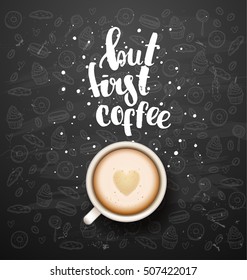 morning cup . Hand drawn calligraphy.   But first coffee .Menu for restaurant, cafe, bar