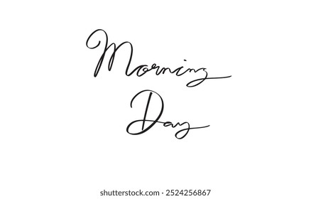 Morning day calligraphy text font black dark color symbol sign message word illustration vector coffee cup ink word love vintage retro elegance good style Lettering  design  valentine  card ink print