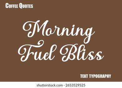 Bom dia Combustível BlissText vetor de tipografia de café dizendo