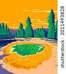 Morning Glory Pool a Hot Spring in the Yellowstone Upper Geyser Basin in Yellowstone National Park Teton County Wyoming USA WPA Poster Art