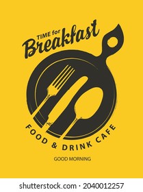 Morning menu or banner for a food and drink cafe. Monochrome vector banner on the theme of Breakfast time with fork, knife, spoon, frying pan and inscriptions on the yellow background in retro style
