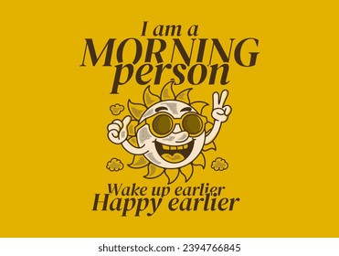 Morning person. Vintage mascot character illustration of a sun wearing sunglasses
