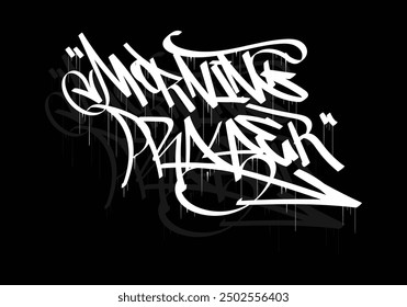 MORNING PRAYER graffiti tag style design