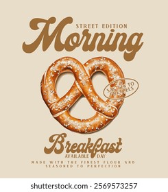 Morning street edition slogan with hand drawn pretzel vector illustration, for t-shirt graphic.