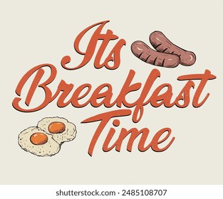 Morning time artwork for apparel, sticker, batch, background, poster and others. Breakfast club. Breakfast time vector design.