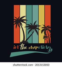 in the morning T-shirt design  For young boys and lover