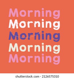 Morning typography graphic design vector poster print
