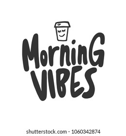 Morning vibes. Paper Coffee cup. Sticker vector for social media post. Hand drawn illustration design. Bubble pop art comics style. Good as poster, t shirt print, card, wallpaper, video or blog cover