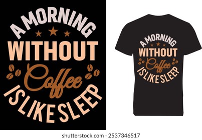 A morning without coffee is like sleep