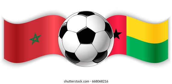 Moroccan and Bissau-Guinean wavy flags with football ball. Morocco combined with Guinea-Bissau isolated on white. Football match or international sport competition concept.