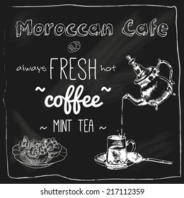 Moroccan cafe fresh mint tea blackboard advertisement design with teapot glass and cakes sketch chalk vector illustration