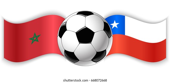 Moroccan and Chilean wavy flags with football ball. Morocco combined with Chile isolated on white. Football match or international sport competition concept.