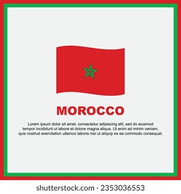Morocco Flag Background Design Template. Morocco Independence Day Banner Social Media Post. Morocco Banner