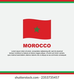 Morocco Flag Background Design Template. Morocco Independence Day Banner Social Media Post. Morocco Design
